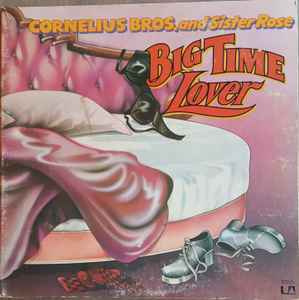 Cornelius Brothers And Sister Rose - Big Time Lover LP