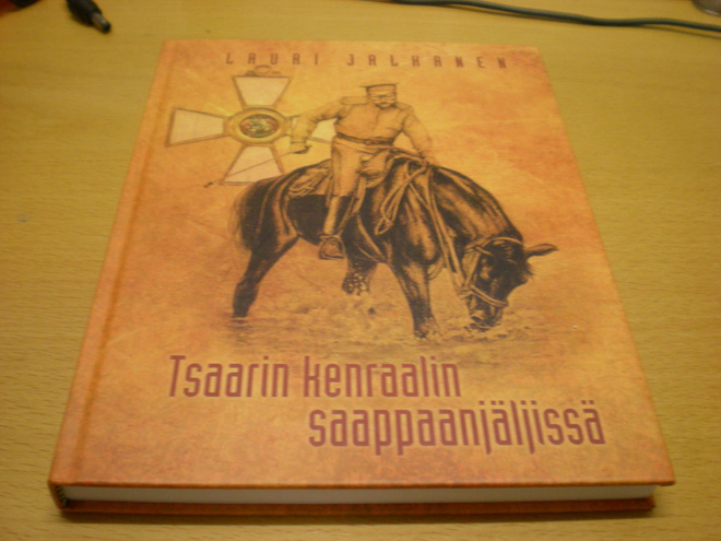 Lauri Jalkanen: Tsaarin kenraalin saappaanjäljissä