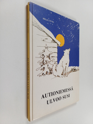 Hilja Tyni : Autioniemessä ulvoo susi
