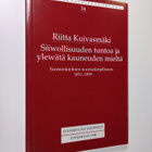 Riitta Kuivasmäki : Siiwollisuuden tuntoa ja ylewätä kaun... - pikkukuva 1