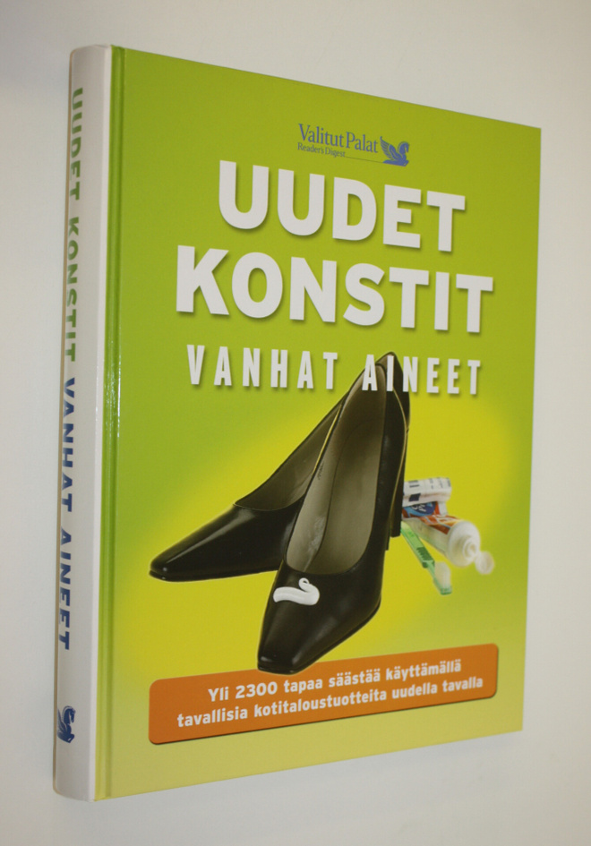 Uudet konstit, vanhat aineet : yli 2300 tapaa säästää käy...