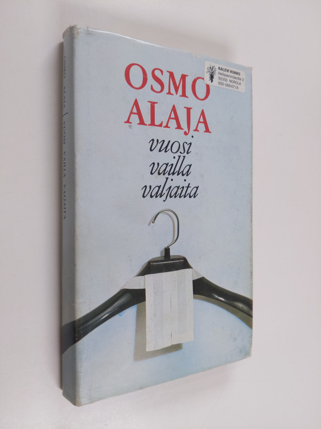Osmo Alaja : Vuosi vailla valjaita