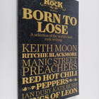 Born to Lose - A Selection of the World's Best Rock Writing - pikkukuva 1