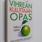 John Elkington : Vihreän kuluttajan opas : valitse ja vai... - pikkukuva 1