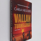 Carla Neggers : Vallan turmelemat - pikkukuva 1