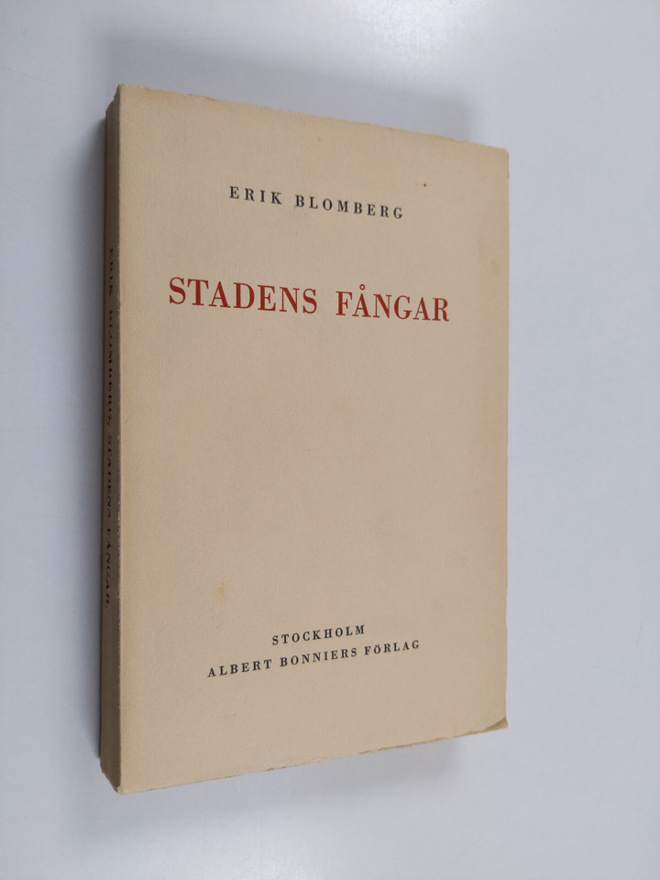 Erik Blomberg : Stadens fångar : litterära studier och an...