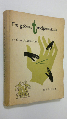 Curt Falkenstam : De gröna tandpetarna