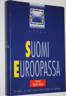 Mauno Jokipii : Suomi Euroopassa : talous- ja kulttuurisu...