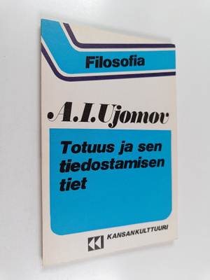 A. I. Ujomov : Totuus ja sen tiedostamisen tiet