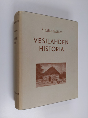 Kirsti Arajärvi : Vesilahden historia (tekijän omiste)