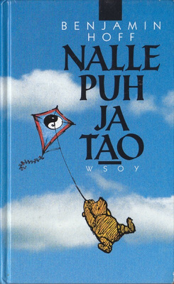 Benjamin Hoff: Nalle Puh ja Tao (Sid. 11p. Wsoy 1998)