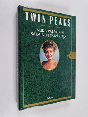Jennifer Lynch : Twin Peaks : Laura Palmerin salainen päi...