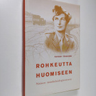 Susan Travers : Rohkeutta huomiseen : nainen muukalaisleg... - pikkukuva 1