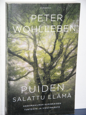 Peter Wohlleben : PUIDEN SALATTU ELÄMÄ