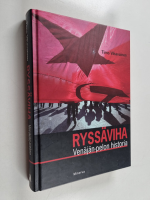 Timo Vihavainen : Ryssäviha : Venäjän-pelon historia