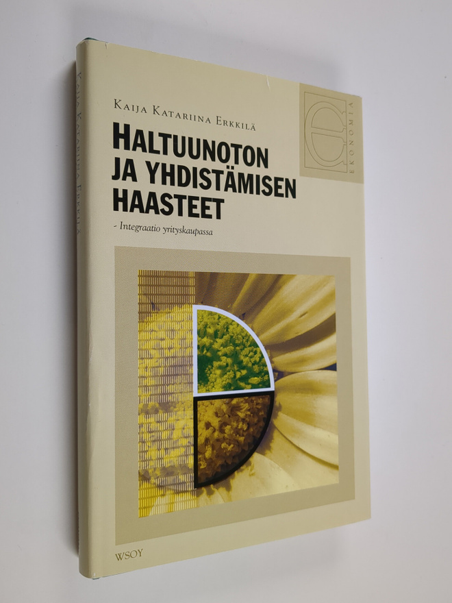 Kaija Katariina Erkkilä : Haltuunoton ja yhdistämisen haa...