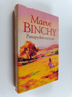 Maeve Binchy : Punapyökin varjossa