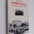 Harri Raitis : Unohda kolmas : kertomus murhasta 1911 - pikkukuva 1
