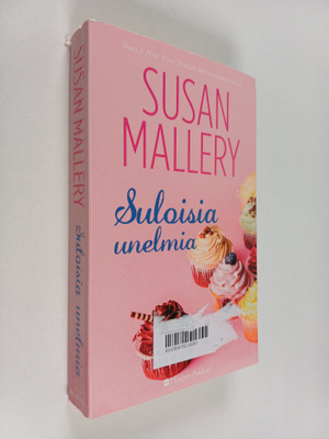 Susan Mallery : Suloisia unelmia
