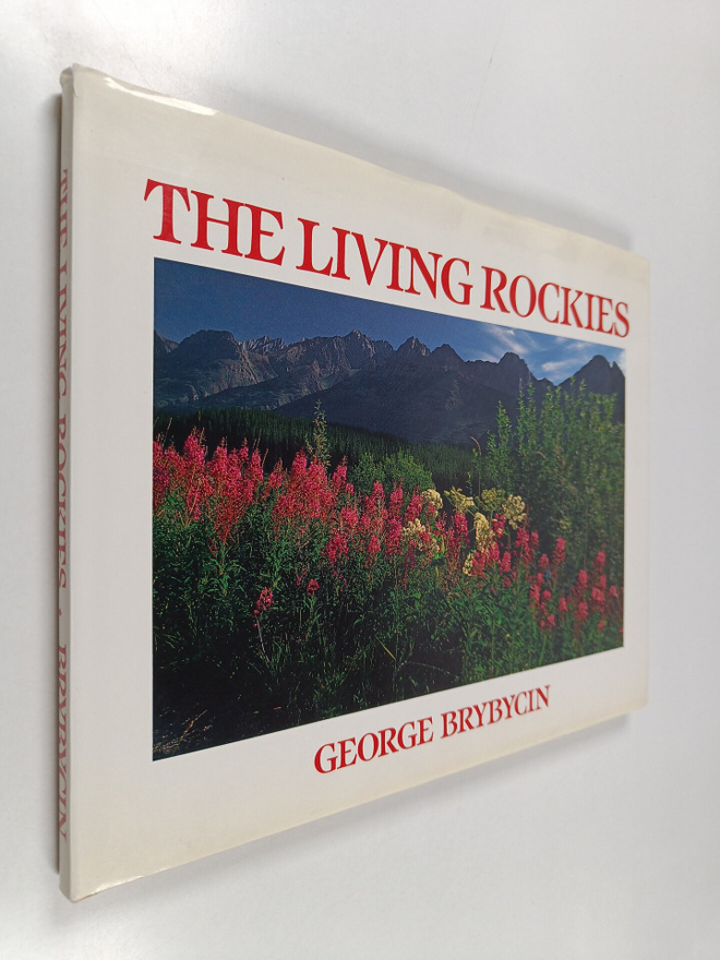 George Brybycin : The Living Rockies (signeerattu)