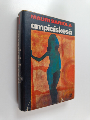 Mauri Sariola : Ampiaiskesä