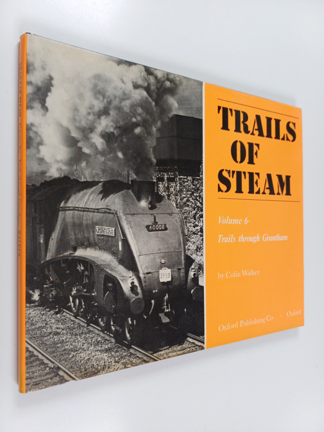 Colin Walker : Trails of Steam, Volume 6 : Trails Through...