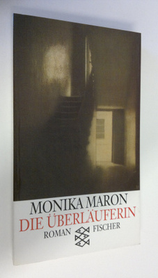 Monika Maron : Die Uberläuferin