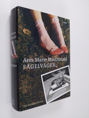 Ann-Marie MacDonald : Fågelvägen
