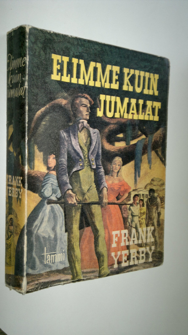 Frank Yerby : Elimme kuin Jumalat