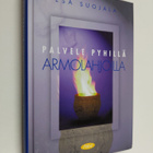 Esa Suojala : Palvele pyhillä armolahjoilla - pikkukuva 1