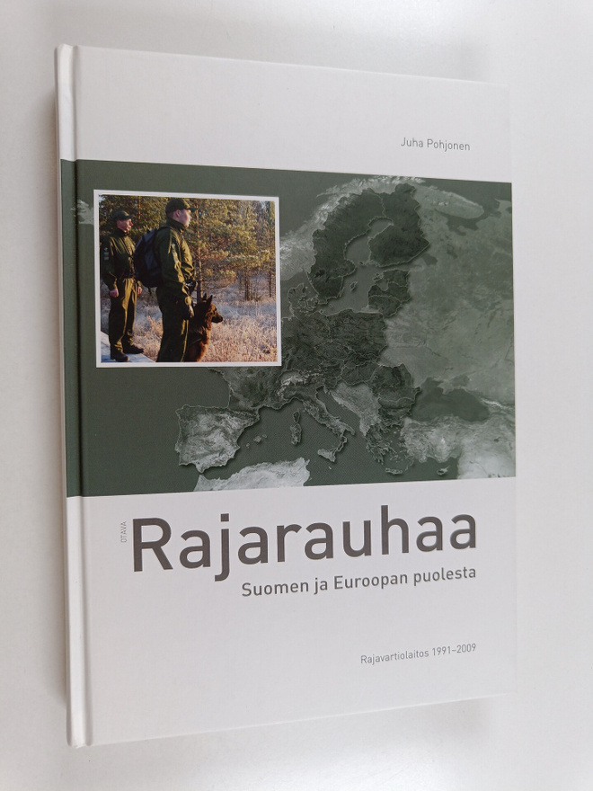 Juha Pohjonen : Rajarauhaa Suomen ja Euroopan puolesta : ...