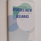 Heli Arantola : Uskollinen asiakas : kuluttaja-asiakkuuks... - pikkukuva 1