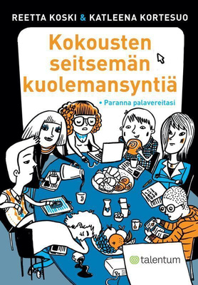 Reetta Koski: Kokousten seitsemän kuolemansyntiä
