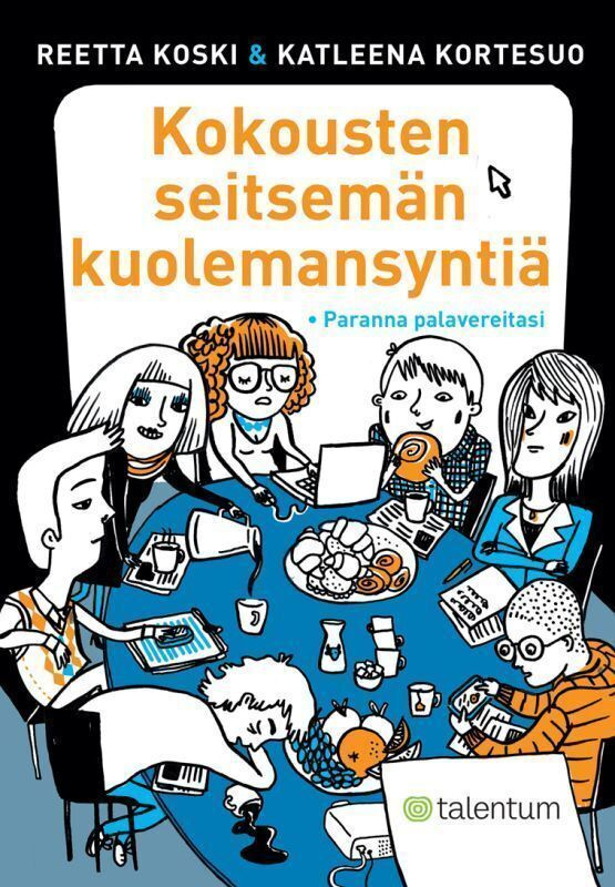 Reetta Koski: Kokousten seitsemän kuolemansyntiä