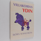 Björn Wahlström : Villakoiran ydin - pikkukuva 1