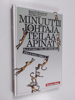 Kenneth H Blanchard ym. : Minuuttijohtaja teilaa apinat