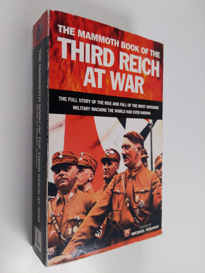 Michael Veranov : The Mammoth Book of the Third Reich at War
