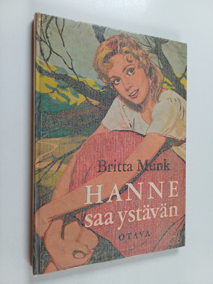 Britta Munk : Hanne saa ystävän : tyttöromaani
