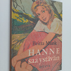 Britta Munk : Hanne saa ystävän : tyttöromaani - pikkukuva 1