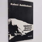 Kalevi Rahikainen : Välähtää ikuinen silmissä (signeeratt... - pikkukuva 1