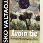 Avoin tie Kurkistuksia tulevaisuuteen Esko Valtaoja - pikkukuva 1