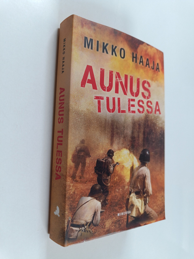 Mikko Haaja : Aunus tulessa