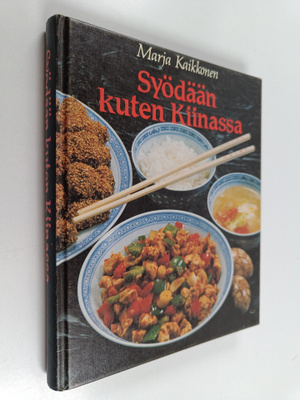 Marja Kaikkonen : Syödään kuten Kiinassa