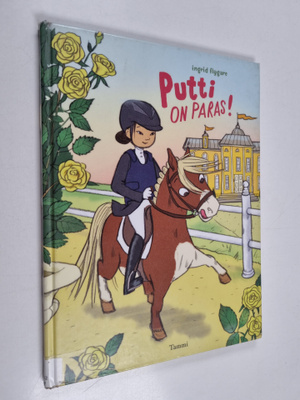 Ingrid Flygare : Putti on paras!