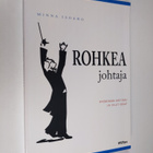 Minna Isoaho : Rohkea johtaja : hyödynnä kritiikki ja vil... - pikkukuva 1