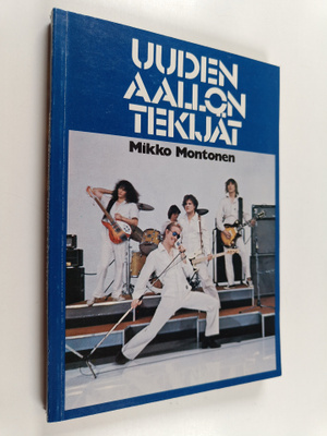Mikko Montonen : Uuden aallon tekijät