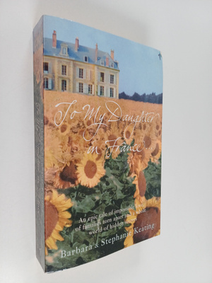 Barbara Keating : To my daughter in France