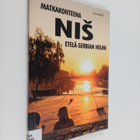 Ana Nikolic : Matkakohteena Nis Etelä-Serbian helmi - pikkukuva 1