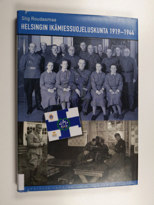 Stig Roudasmaa : Helsingin ikämiessuojeluskunta 1919-1944