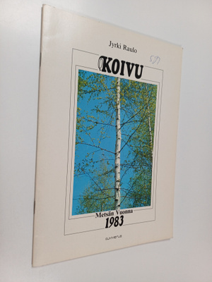 Jyrki Raulo : Koivu : metsän vuonna 1983